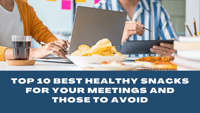 Healthy snacks for your meetings