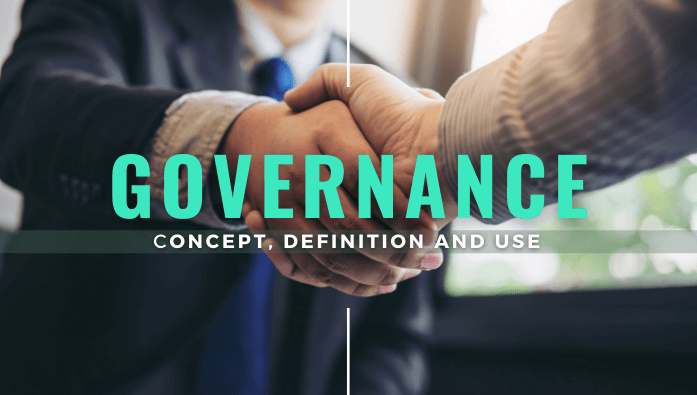 Governance: Concept, Definition and Use