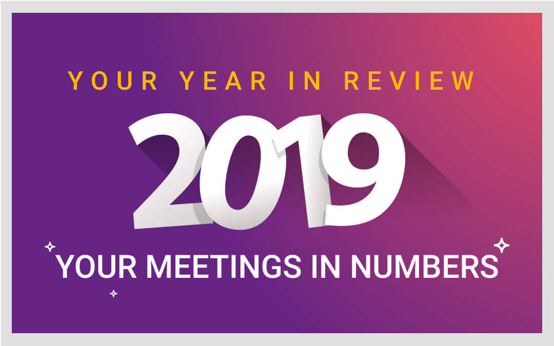 2019 Your year in review: Your meetings in numbers