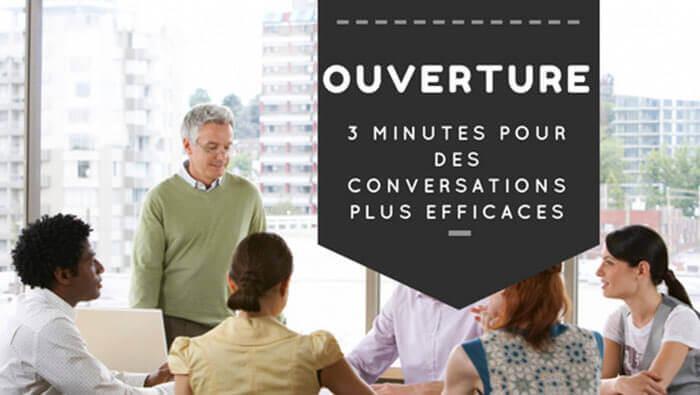 Ouverture: 3 minutes pour des conversations plus efficace